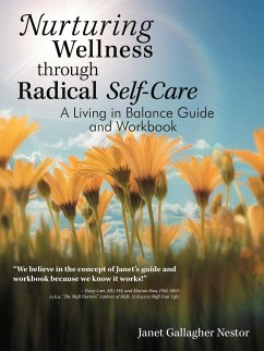 Nurturing Wellness Through Radical Self-Care - Nestor, Janet Gallagher