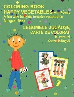 Coloring Book Happy Vegetables (Bilingual Romanian and English) - Tudosa-Fundureanu, Lucia