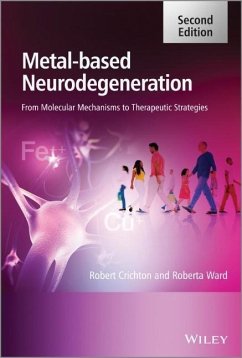 Metal-Based Neurodegeneration - Crichton, Robert; Ward, Roberta