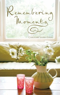 Remembering Moments - Evans, Carolyn Shaw