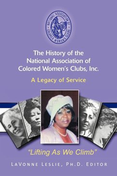 The History of the National Association of Colored Women's Clubs, Inc. - Leslie, Lavonne