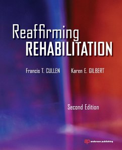 Reaffirming Rehabilitation - Cullen, Francis T; Gilbert, Karen E