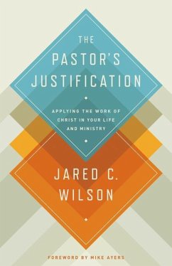 The Pastor's Justification - Wilson, Jared C