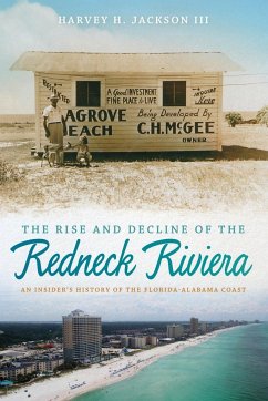 Rise and Decline of the Redneck Riviera - Jackson III, Harvey H.