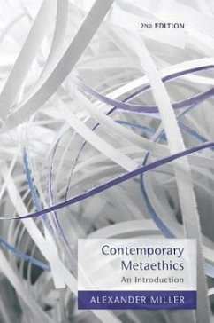 Contemporary Metaethics - Miller, Alexander