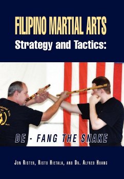 Filipino Martial Arts Strategy and Tactics - Rister, Jon; Risto Hietala With Alfred Huang