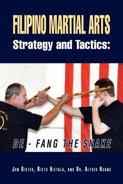 Filipino Martial Arts Strategy and Tactics - Rister, Jon; Risto Hietala With Alfred Huang