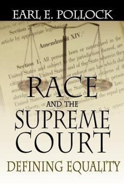 Race and the Supreme Court: Defining Equality - Pollock, Earl E.