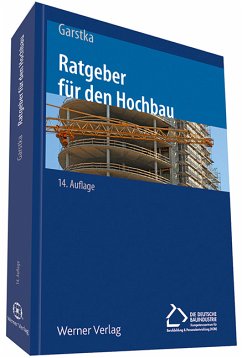 Ratgeber für den Hochbau. - Garstka, Bernd