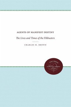 Agents of Manifest Destiny - Brown, Charles H.