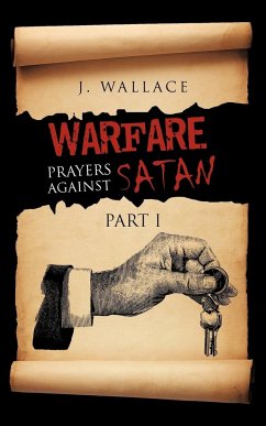 Warfare Prayers Against Satan - Wallace, J.