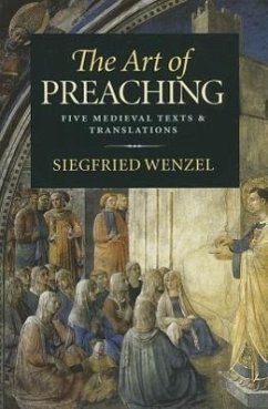 The Art of Preaching: Five Medieval Texts & Translations - Wenzel, Siegfried Wenzel
