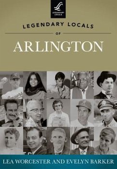 Legendary Locals of Arlington, Texas - Worcester, Lea; Barker, Evelyn