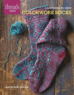 Colorwork Socks: 7 Patterns to Knit - Taylor, Kathleen