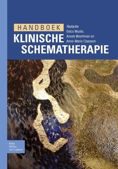 Handboek Klinische Schematherapie - Muste, Eelco;Weertman, Anoek;Claassen, Anne-Marie