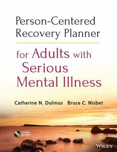 Person-Centered Recovery Planner for Adults with Serious Mental Illness - Dulmus, Catherine N.; Nisbet, Bruce C.