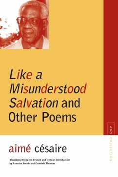 Like a Misunderstood Salvation and Other Poems - Cesaire, Aime