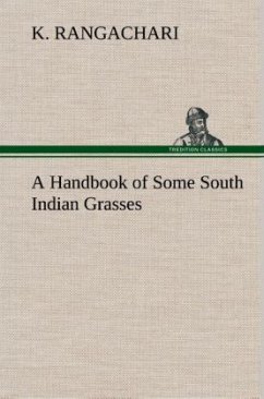 A Handbook of Some South Indian Grasses - Rangachari, K.