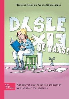 Dyslexie de Baas! - Poleij, Caroline;Stikkelbroek, Yvonne