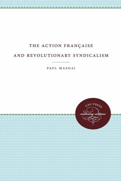 The Action Française and Revolutionary Syndicalism - Mazgaj, Paul