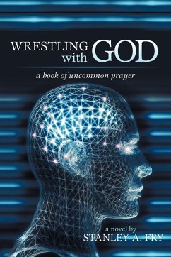 Wrestling with God - Fry, Stanley A.