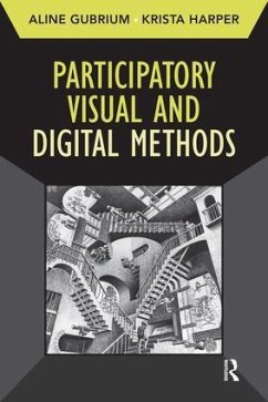 Participatory Visual and Digital Methods - Gubrium, Aline; Harper, Krista