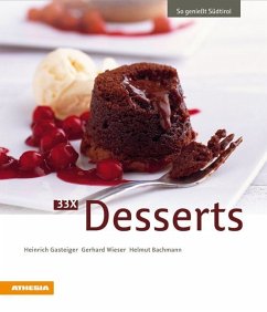 33 x Desserts - Gasteiger, Heinrich;Wieser, Gerhard;Bachmann, Helmut