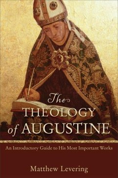 Theology of Augustine - Levering, Matthew