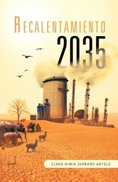 Recalentamiento 2035 - Antelo, Clara Nimia Serrano