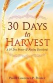30 Days To Harvest
