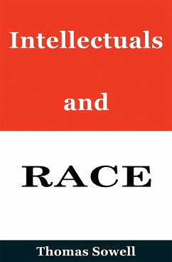 Intellectuals and Race - Sowell, Thomas