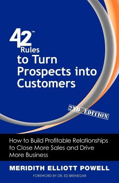 42 Rules to Turn Prospects into Customers (2nd Edition) - Powell, Meridith Elliott
