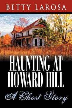 Haunting at Howard Hill - Larosa, Betty