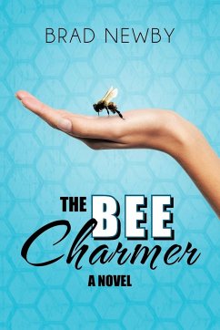 The Bee Charmer - Newby, Brad