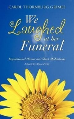 We Laughed at Her Funeral - Grimes, Carol Thornburg