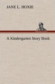 A Kindergarten Story Book