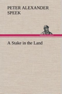 A Stake in the Land - Speek, Peter Alexander