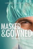 Masked and Gowned