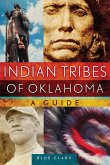 Indian Tribes of Oklahoma: A Guidevolume 261