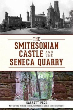 The Smithsonian Castle and the Seneca Quarry - Peck, Garrett