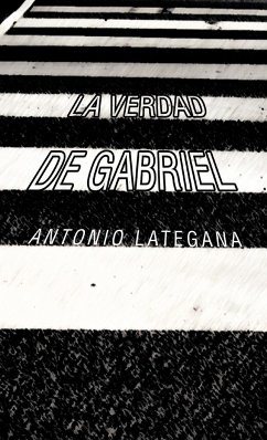 La Verdad de Gabriel - Lategana, Antonio