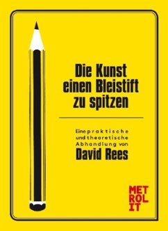 Die Kunst einen Bleistift zu spitzen - Rees, David