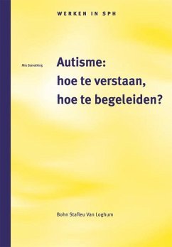 Autisme: Hoe Te Verstaan, Hoe Te Begeleiden? - Ravelli, A J; Bobbink, A F; Bommel, Marijke van; Magnee, M.; Deutekom, M J van; Heemelaar, Mathieu