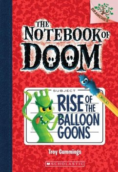 Rise of the Balloon Goons: A Branches Book (the Notebook of Doom #1) - Cummings, Troy