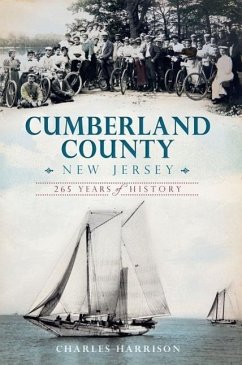 Cumberland County, New Jersey:: 265 Years of History - Harrison, Charles