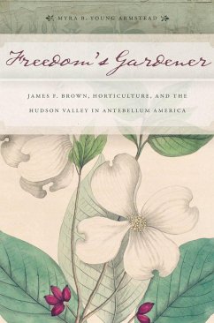 Freedom's Gardener - Armstead, Myra B Young