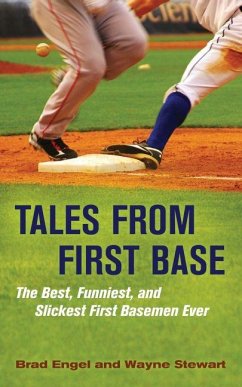 Tales from First Base - Engel, Brad; Stewart, Wayne