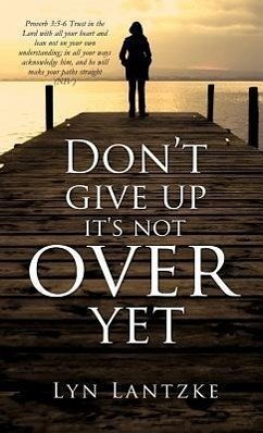 Don't Give Up It's Not Over Yet - Lantzke, Lyn