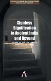 Signless Signification in Ancient India and Beyond Signless Signification in Ancient India and Beyond