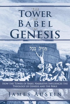The Tower of Babel in Genesis - Austin, James